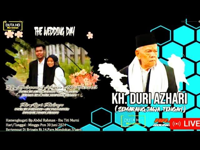  Live KH. Duri Azhari || Dalam Rangka Walimatul Urusy Pare Mondokan Sragen Jateng