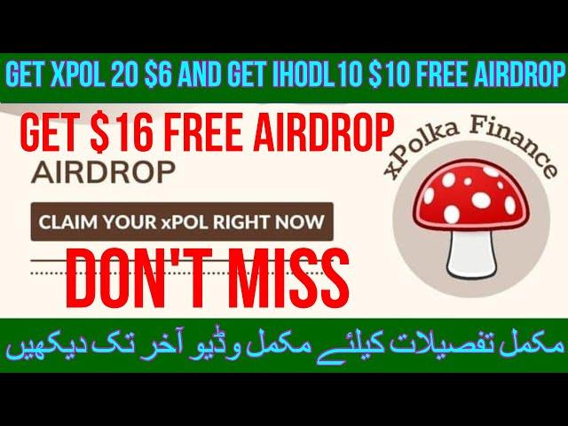 Get XPOLKA FINANCE 20 Token  $6 and Get iHODL 10 Token  $10 free airdrop $16 free