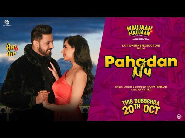 Pahada Nu (Official Video) Maujaan Hi Maujaan | Gippy Grewal | Tanu Grewal | Happy Raikoti | Avvy