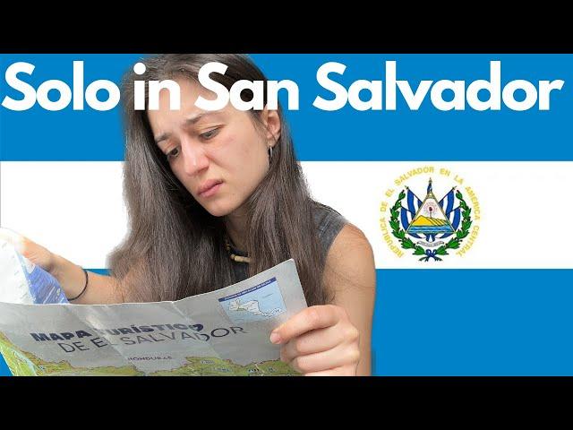 I traveled SOLO in El Salvador's most dangerous city — San Salvador