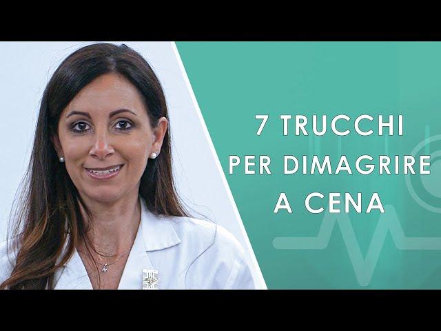 7 trucchi per dimagrire a Cena