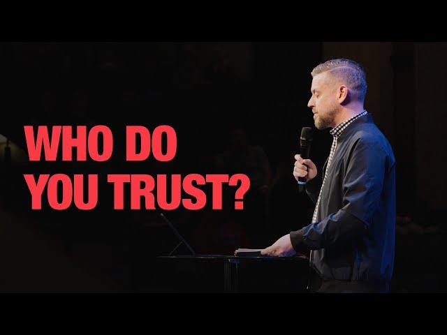 Who Do You Trust? | Pastor Chris Ivany | Rock Church Halifax