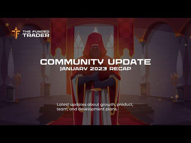 January 2023 Community Update | The Funded Trader