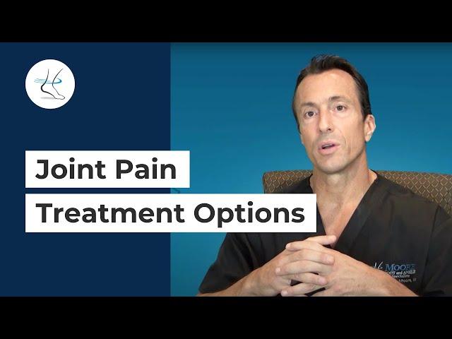 Foot & Ankle Joint Pain: What Causes It & What Are the Treatment Options? | Ask Dr. Moore