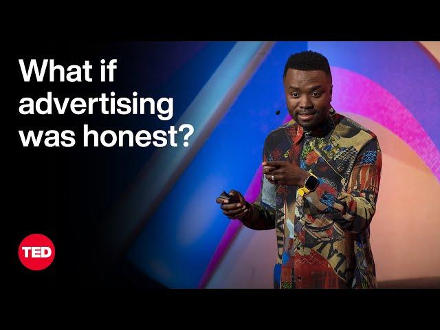 What If Advertising Was Honest? | Sylvester Chauke | TED