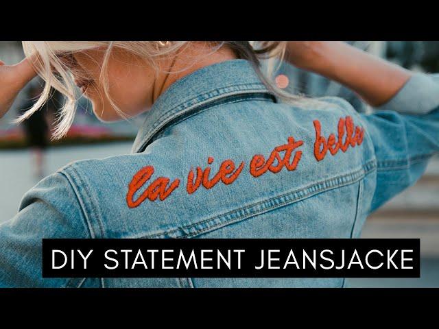 DIY Statement Jeansjacke mit Schriftzug besticken - schnell, einfach & individuell