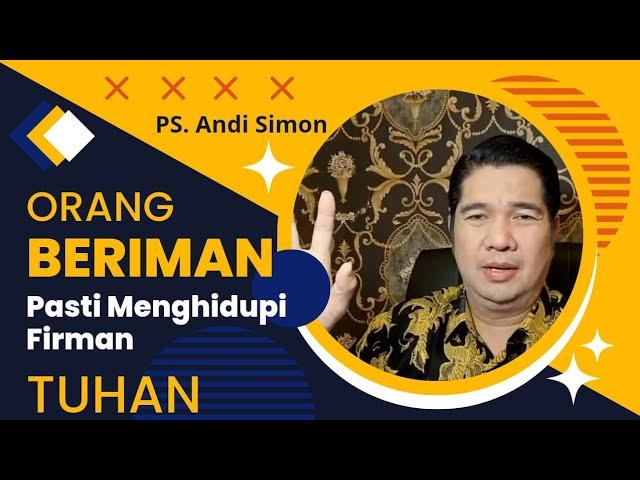 ORANG BERIMAN PASTI MENGHIDUPI FIRMAN TUHAN | TIME FOR BIBLE - PASTOR ANDI SIMON