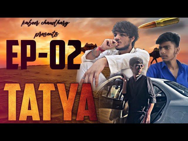 Tatya - Trap ||EP -2|| Web Series|| Kabeer Chaudhary