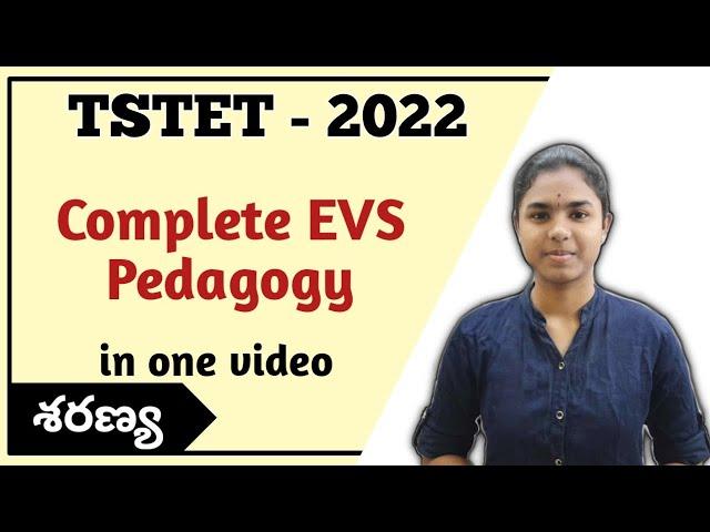 TSTET 2022 | Complete EVS Pedagogy explained in one video | Environmental Studies