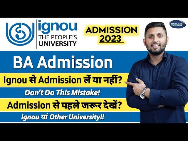 IGNOU BA Admission लेना सही Ya गलत? | Ignou Admission 2023 | Best University in India | Ignou