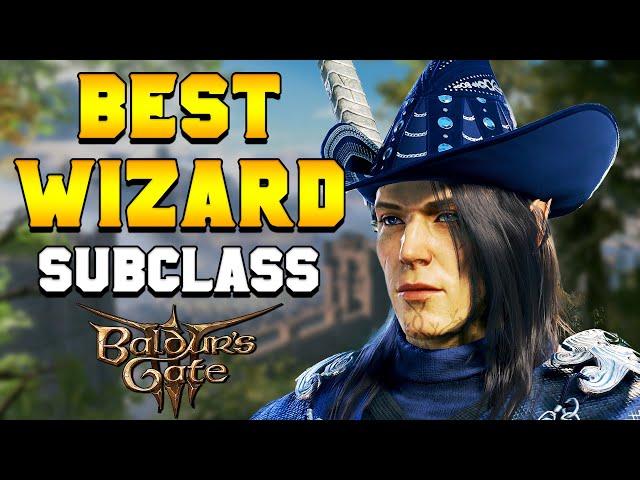 BEST WIZARD SCHOOL? Detailed Subclass Guide for Baldur's Gate 3