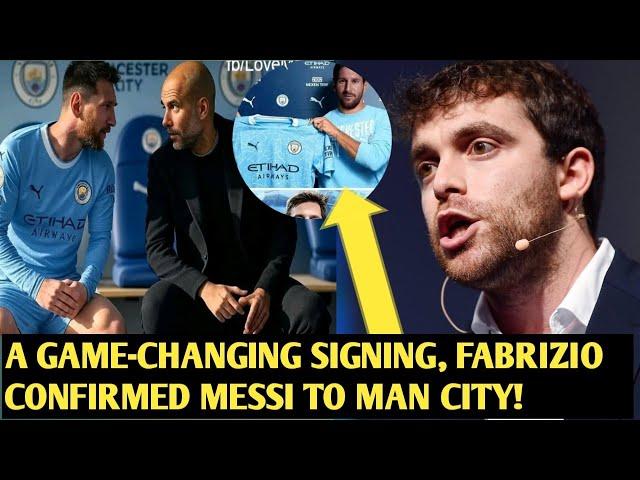 Fabrizio Romano Confirms Messi's Move to Manchester City: A Game-Changing Signing!