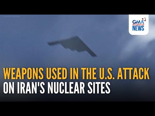 A look at the weapons used in the U.S. attack on Iran's nuclear sites | GMA Integrated News