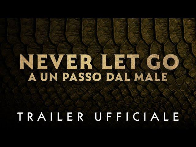 NEVER LET GO: A un passo dal male - dal 26 settembre #soloalcinema