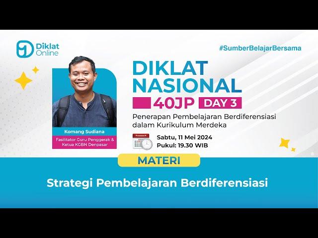 DAY 3 - DIKLAT NASIONAL: Penerapan Pembelajaran Berdiferensiasi dalam Kurikulum Merdeka