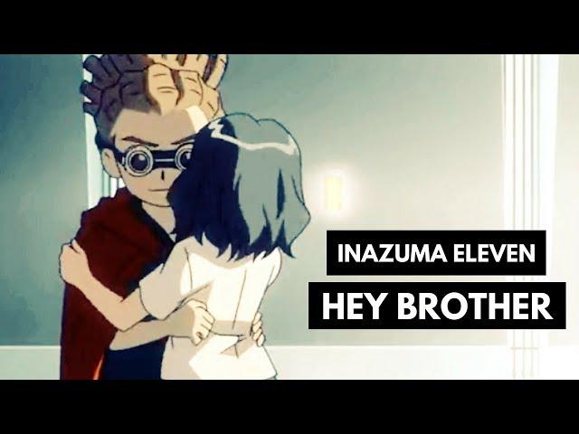 {AMV} Inazuma Eleven || Hey Brother