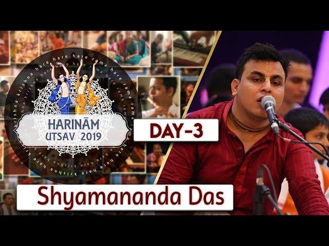 Harinam Utsav 2019 | Day 03 | Shyamananda Das | ISKCON Miraroad