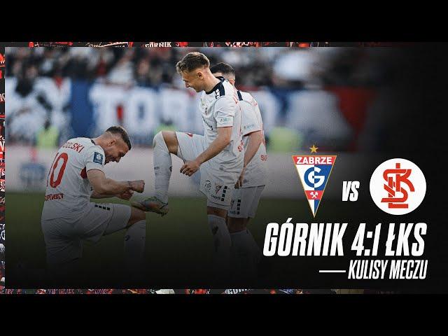 Kulisy meczu: Górnik Zabrze - ŁKS Łódź (27.04.2024)