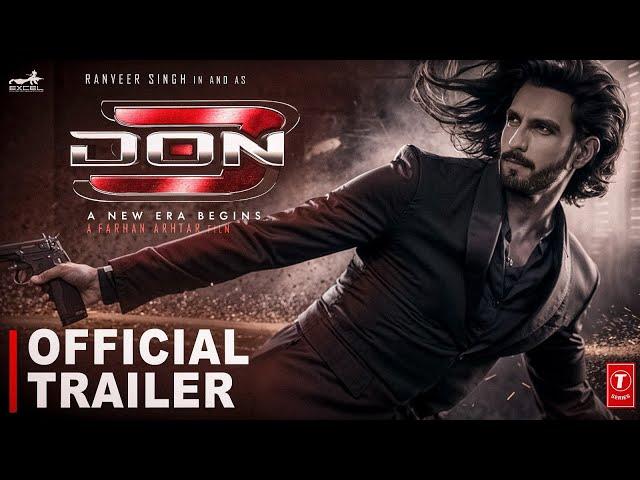 DON 3 : The Final Chapter | Official Trailer | Ranveer Singh, Kiara Advani | Farhan Akhtar | Concept