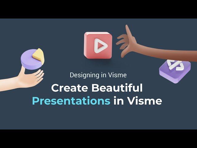 Presentation Design Made Easy: How to Create a Presentation in Visme