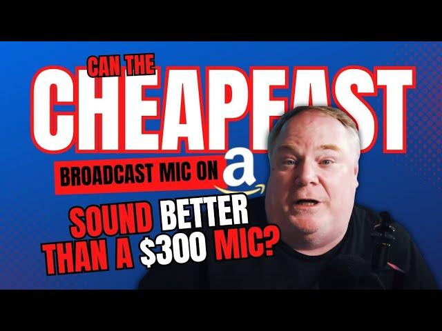 Can the Cheapest Broadcast Style Microphone on Amazon Beat a $300 Mic?