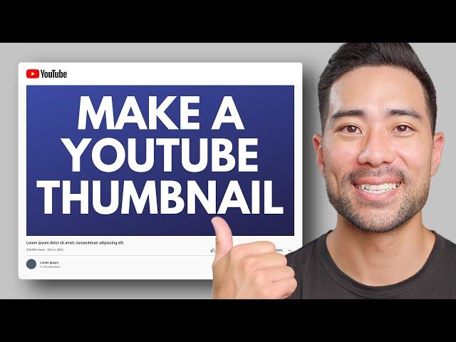 How To Make THUMBNAILS For YouTube Videos (Step-by-Step)