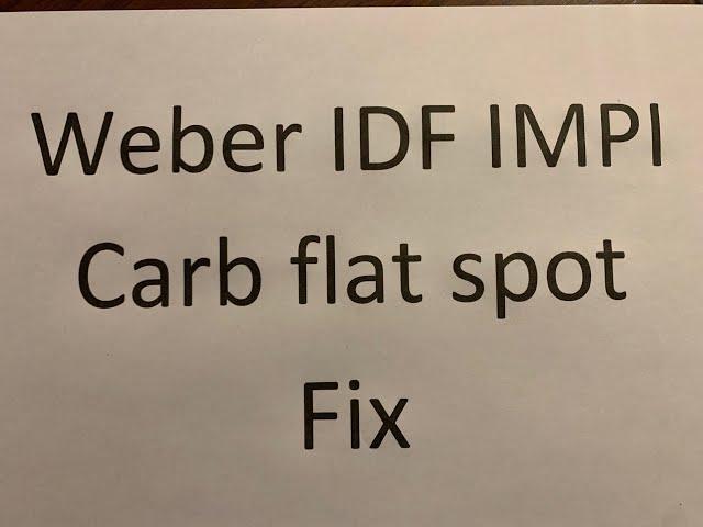 Weber IDF Impi Carb flat spot fix