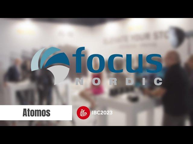 Focus Nordic at IBC 2023 – Atomos new products