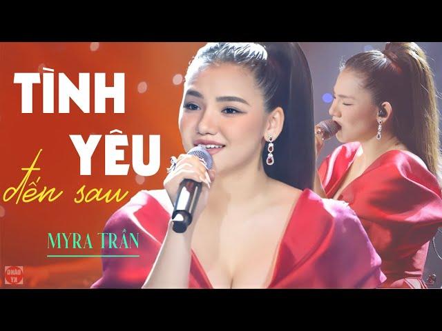 Myra Trần khiến Khán giả chết lặng khi nghe live Hit " Tình Yêu Đến Sau " | Mây Saigon