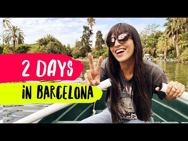 2 days in Barcelona Travel Guide! |  Best places to visit & where to eat in Barcelona in 2 days