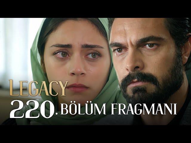 Emanet 220. Bölüm Fragmanı | Legacy Episode 220 Promo