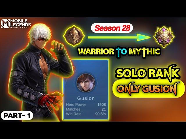 Gusion - Warrior To Mythic In Solo Ranked Mobile Legends | Part - 1