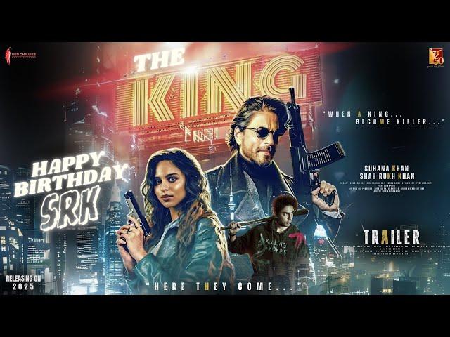 The King - Trailer | Shah Rukh Khan | Suhana Khan | Aaryan Khan | Deepika, Aishwarya I In Cinemas 25