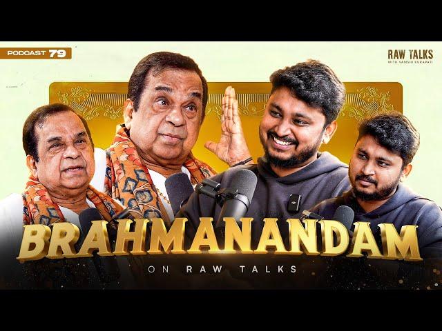 Title Avasaram Leni Episode |Comedy Legend “Dr.Brahmanandam Garu” | Raw Talks Telugu Podcast Ep79