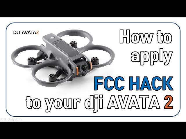 How to apply FCC Hack to your dji AVATA2