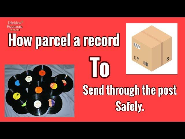 How To Parcel a Vinyl￼Record to Post Safely Through the Mail.