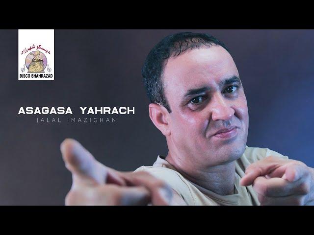 Jalal Imazighan - Asagasa Yahrach (Official Music Video)