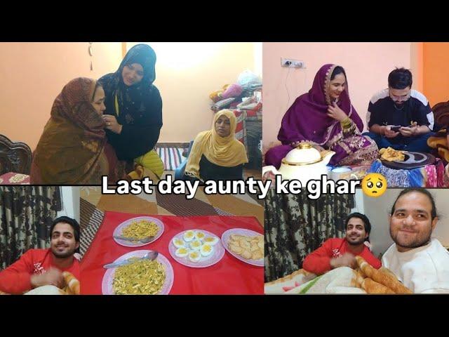 LAST DAY AUNTY KE GHAR!! AUNTY HUI IMOTIONAL!! ALLAH AUNTY KE TANDURUSTI DE🫶!!#youtube