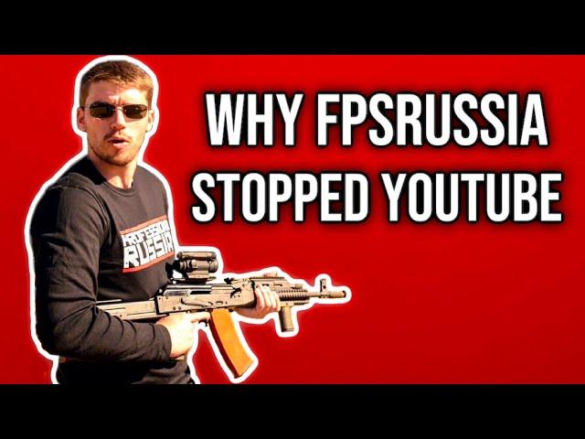 Why FPSRussia Stopped Making YouTube Videos | PKA