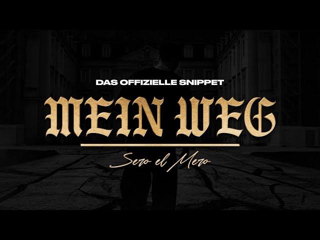 Sero El Mero - Mein Weg (Official Snippet)