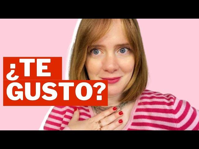 ¿te gusto? ¿le gustas? ¿se gustan? el verbo GUSTAR con personas en español / easy Spanish grammar