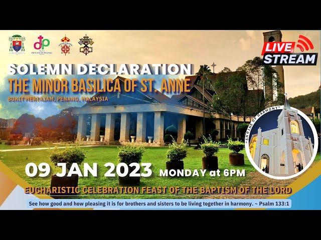 SOLEMN DECLARATION OF THE CHURCH OF ST. ANNE AS A MINOR BASILICA  | 9th JANUARY 2023, 6.00PM