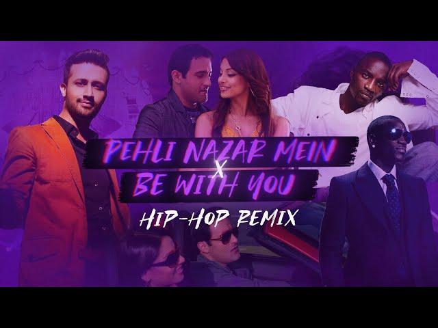 Pehli Nazar Mein X Be With You | MSM Hip-Hop Remix | Akon | Atif Aslam