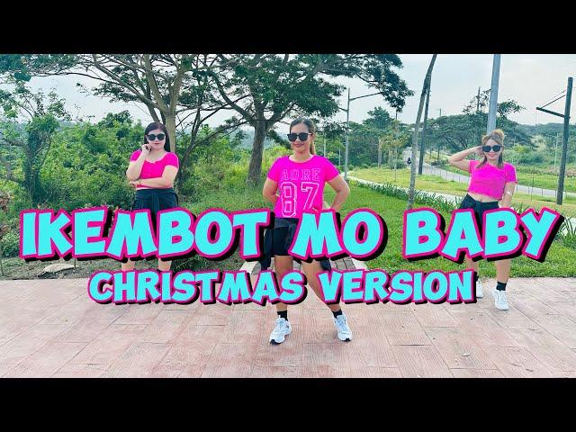 IKEMBOT MO BABY CHRISTMAS VERSION | Dj Sniper Remix | Christmas Dance | BODY HEAT Dance Workout