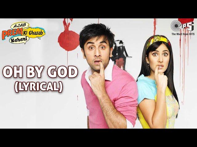 Oh By God - Lyrical | Ranbir K, Katrina K | Mika S, Sunidhi C | Ajab Prem Ki Ghazab Kahani | Tips