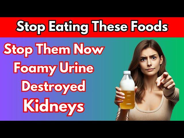 STOP EATING! 6 Foods DESTROYING Your Kidneys and Increasing Proteinuria Levels