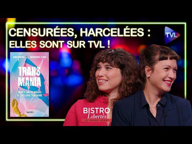 Censurées, harcelées par les trans-maniaques - Bistro Libertés avec Dora Moutot et Marguerite Stern