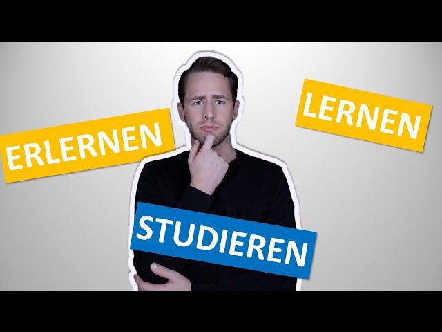 Studieren, lernen oder erlernen | Unterschied | Schrecklich Deutsch