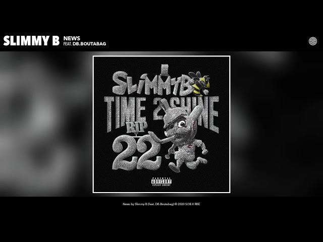 News Feat. DB.Boutabag - Slimmy B (Official Audio)