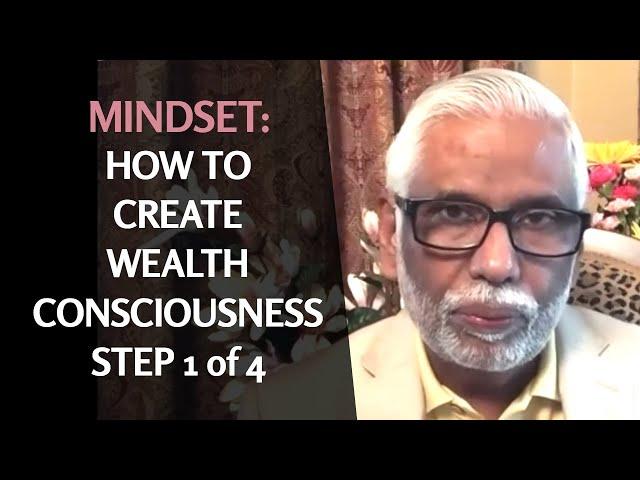 MindSet: How To Create Wealth Consciousness, Step 1 of 4